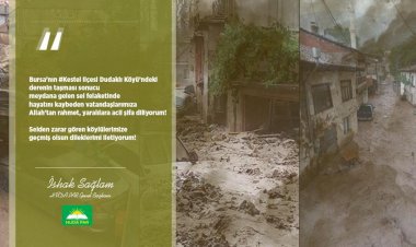 Sağlam’dan Bursa’daki sel felaketinde hayatını kaybedenler için taziye mesajı
