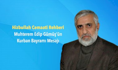 Hizbullah Cemaati Rehberi Gümüş'ten Kurban Bayramı mesajı