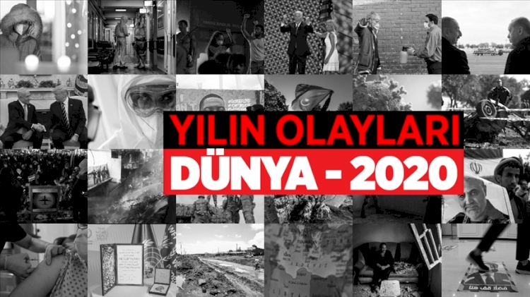 Dünyada 2020 böyle geçti