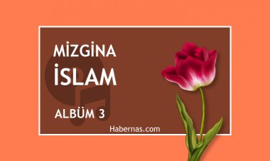MİZGİNA İSLAM 3