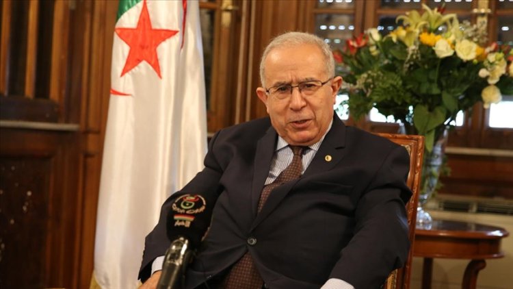 Cezayir Dışişleri Bakanı Lamamra: Cezayir iş birliği için itibarından taviz vermeyecek