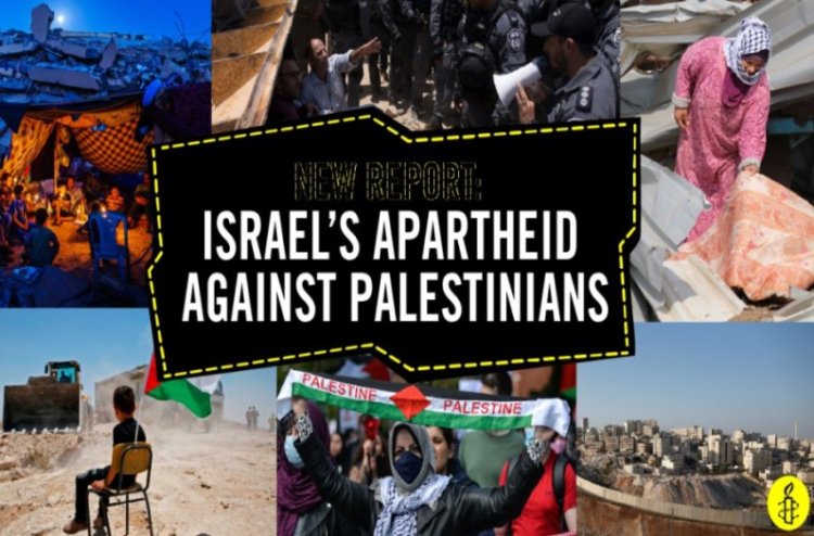 Uluslararası Af Örgütü: İsrail’in Filistinlilere uyguladığı ‘apartheid’ rejimi insanlık suçudur