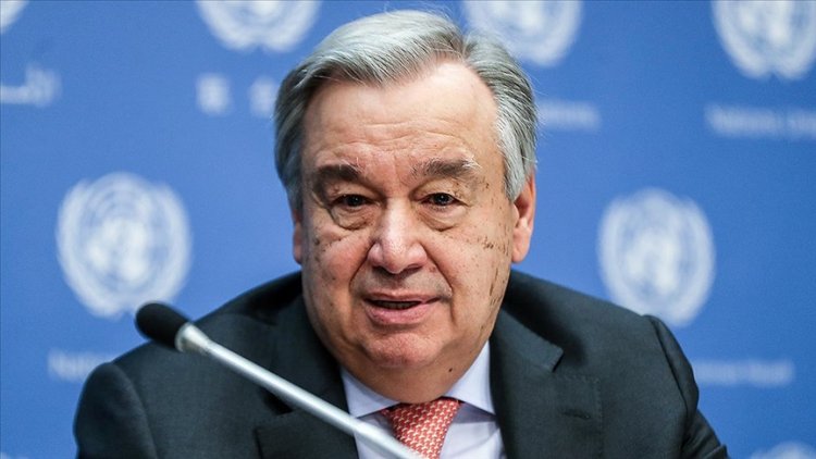 Guterres: İklim alanında son hız harekete geçmemiz gerekiyor