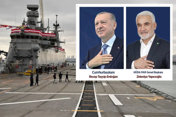 Türkiye’nin en büyük savaş gemisi, HÜDA PAR Genel Başkanı Yapıcıoğlu ve Cumhurbaşkanı Erdoğan'ın katılacağı törenle Deniz Kuvvetleri'ne teslim edilecek