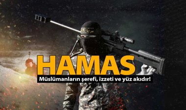 HAMAS Müslümanların şerefi, izzeti ve yüz akıdır!