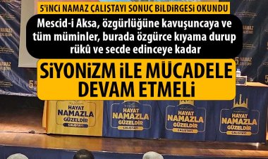 5'inci namaz çalıştayı sonuç bildirgesi okundu