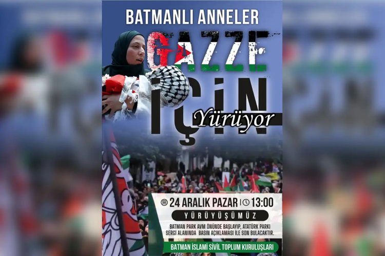 Batman'da anneler Gazze için yürüyecek