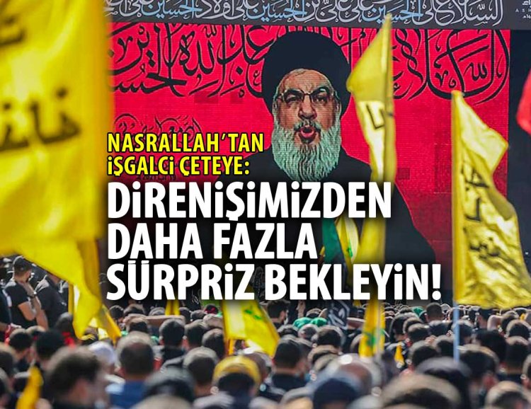 Nasrullah: İşgalciler bugüne kadar hiçbir hedeflerine ulaşamadı!